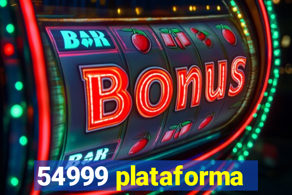 54999 plataforma